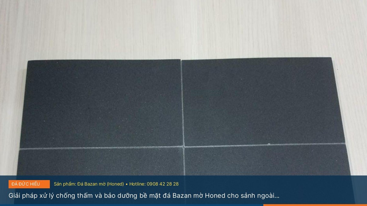Giải pháp xử lý chống thấm và bảo dưỡng bề mặt đá Bazan mờ Honed cho sảnh ngoài trời – Tư vấn & báo giá tại Đá Đức Hiếu - Giải pháp xử lý chống thấm và bảo dưỡng bề mặt đá Bazan mờ Honed cho sảnh ngoài trời – Tư vấn & báo giá tại Đá Đức Hiếu