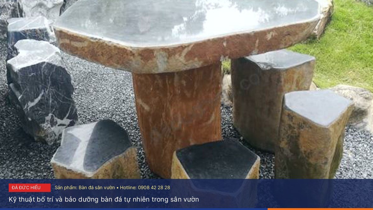 Kỹ thuật bố trí và bảo dưỡng bàn đá tự nhiên trong sân vườn - Kinh nghiệm chọn bàn đá Bazan cao cấp cho sân vườn biệt thự sang trọng