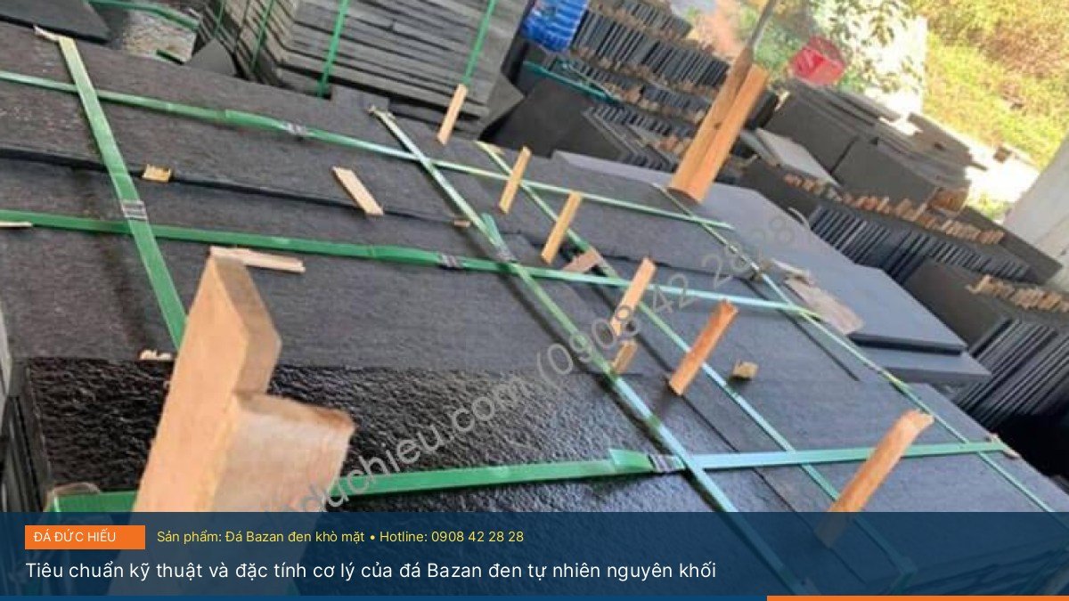 Tiêu chuẩn kỹ thuật và đặc tính cơ lý của đá Bazan đen tự nhiên nguyên khối - Quy trình gia công và ứng dụng thực tế của đá Bazan đen khò mặt trong quảng trường công cộng – Tư vấn & báo giá tại Đá Đức Hiếu
