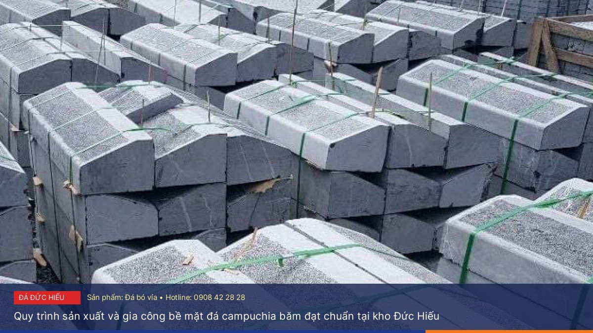 Quy trình sản xuất và gia công bề mặt đá campuchia băm đạt chuẩn tại kho Đức Hiếu - Quy trình sản xuất và gia công bề mặt đá campuchia băm đạt chuẩn tại kho Đức Hiếu